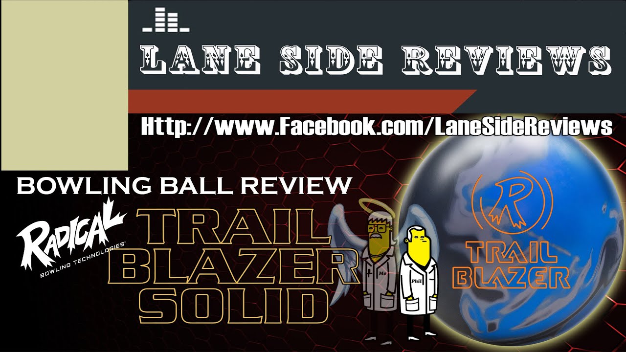 RADICAL TRAILBLAZER Solid Bowling Ball Review By Lane Side Reviews