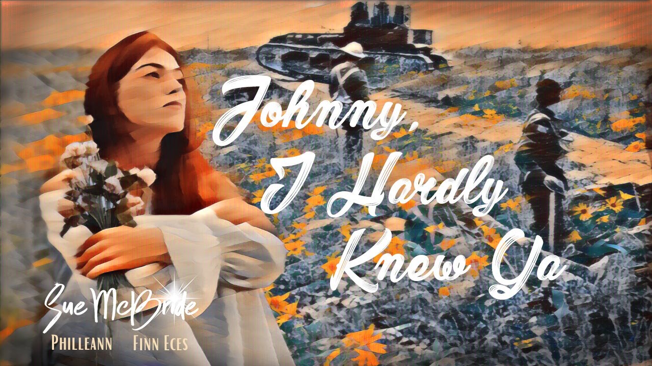 JOHNNY I HARDLY KNEW YA | CELTIC FOLK SONG  | FOLK SONG