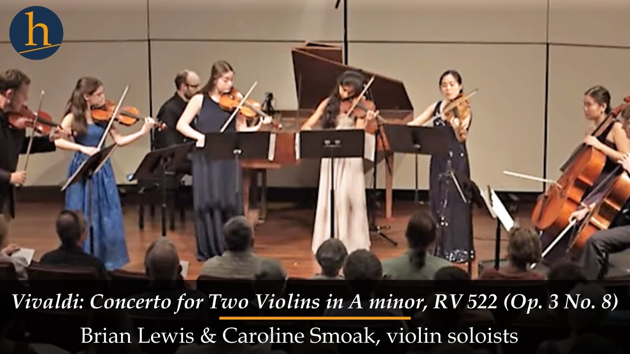 Vivaldi: Concerto for 2 Violins in A minor, RV 522 (Op. 3 No. 8) | Brian Lewis, Caroline Smoak