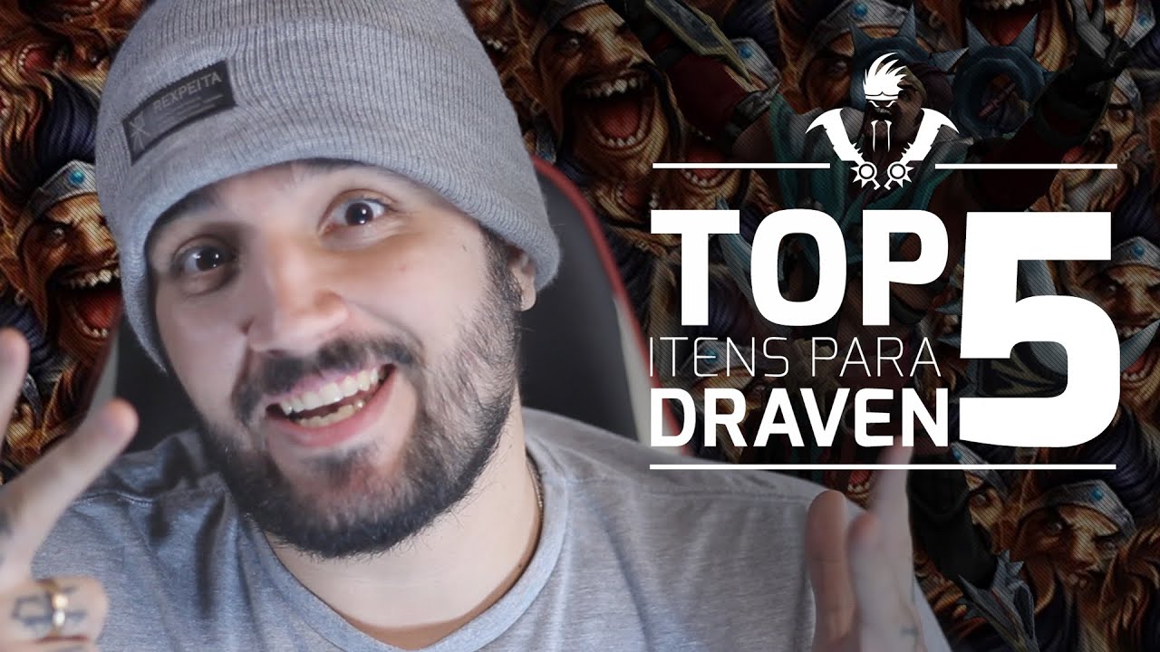 TOP 5 - Itens mais importantes para Draven com BrTT