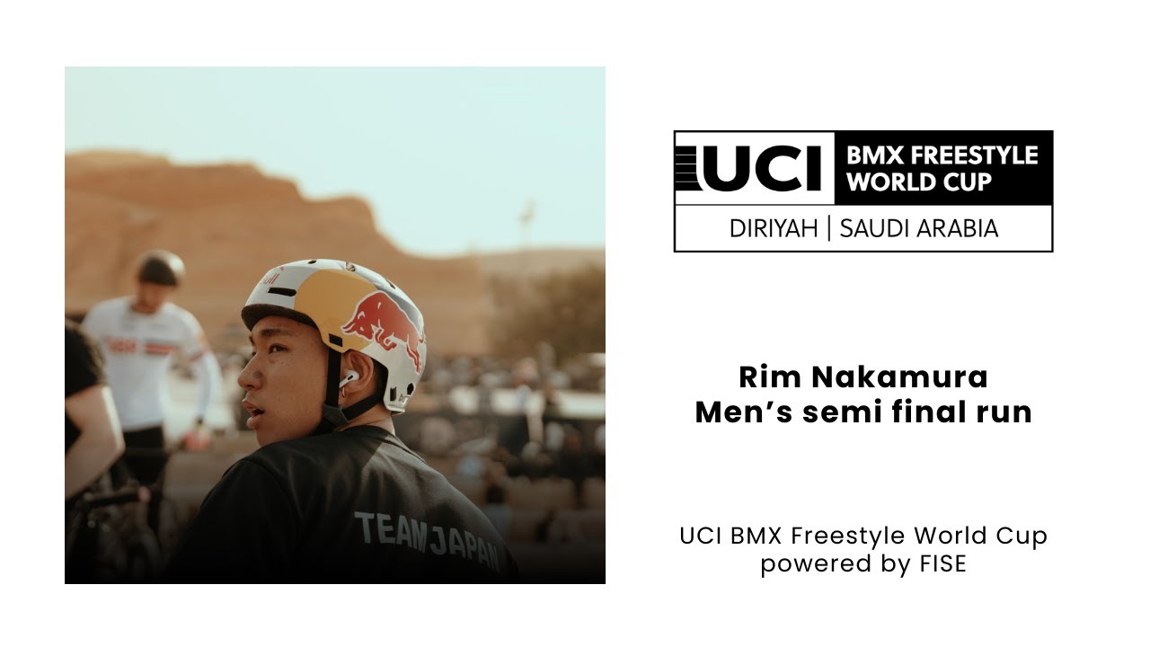 Rim Nakamura | Men&rsquo;s semi final run UCI BMX Freestyle World Cup Diriyah