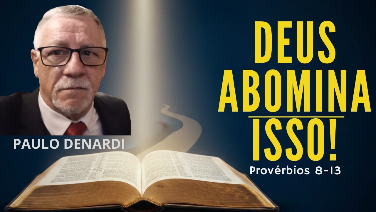 ✅🍏 PROVÉRBIOS 8 AO 13 EXPLICA POR QUE DEUS ABOMINA CERTAS ATITUDES - A BÍBLIA FALADA