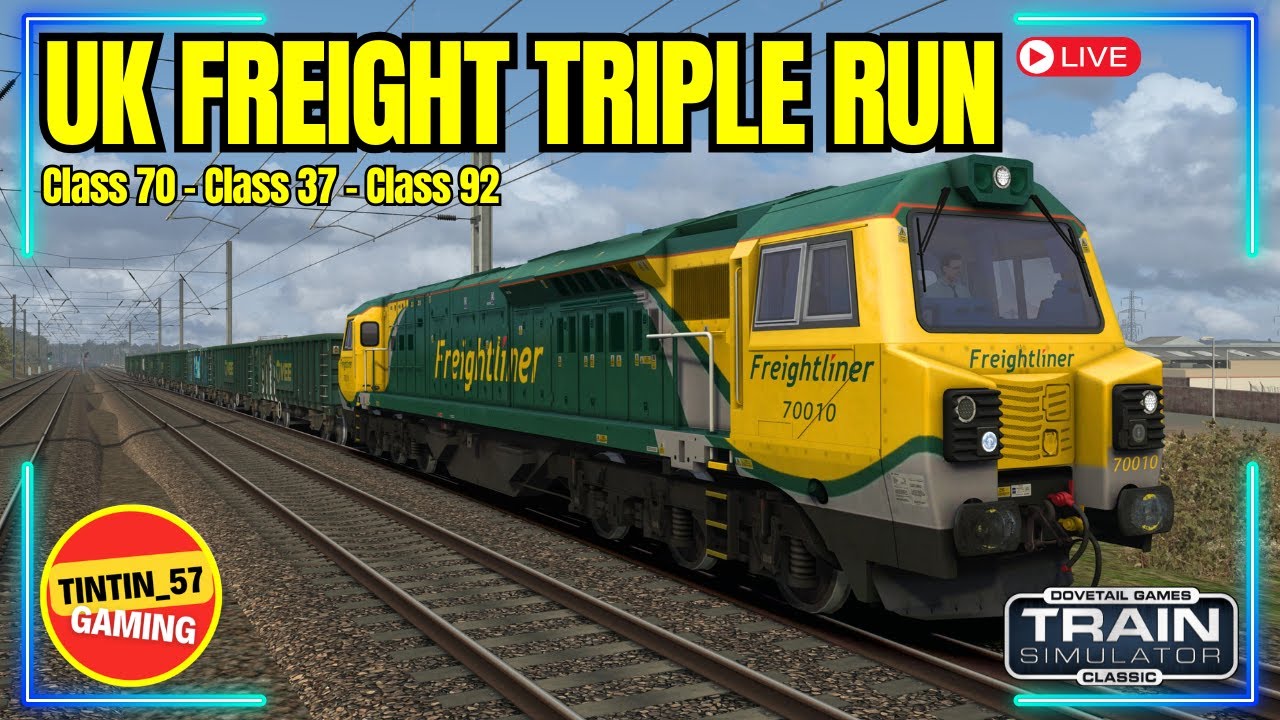 🔴 UK FREIGHT POWER | CLASS 70, CLASS 37, & CLASS 92 | TRAIN SIMULATOR CLASSIC LIVE
