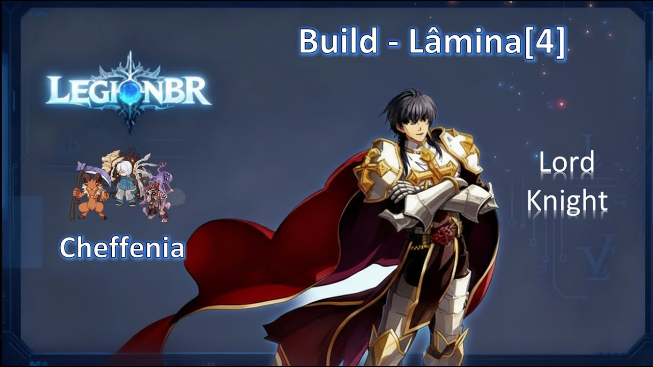 LegionBR - Cheffenia - LK Solo - 99/70 - Build Lamina[4] - Ragnarok Online Lord Knight