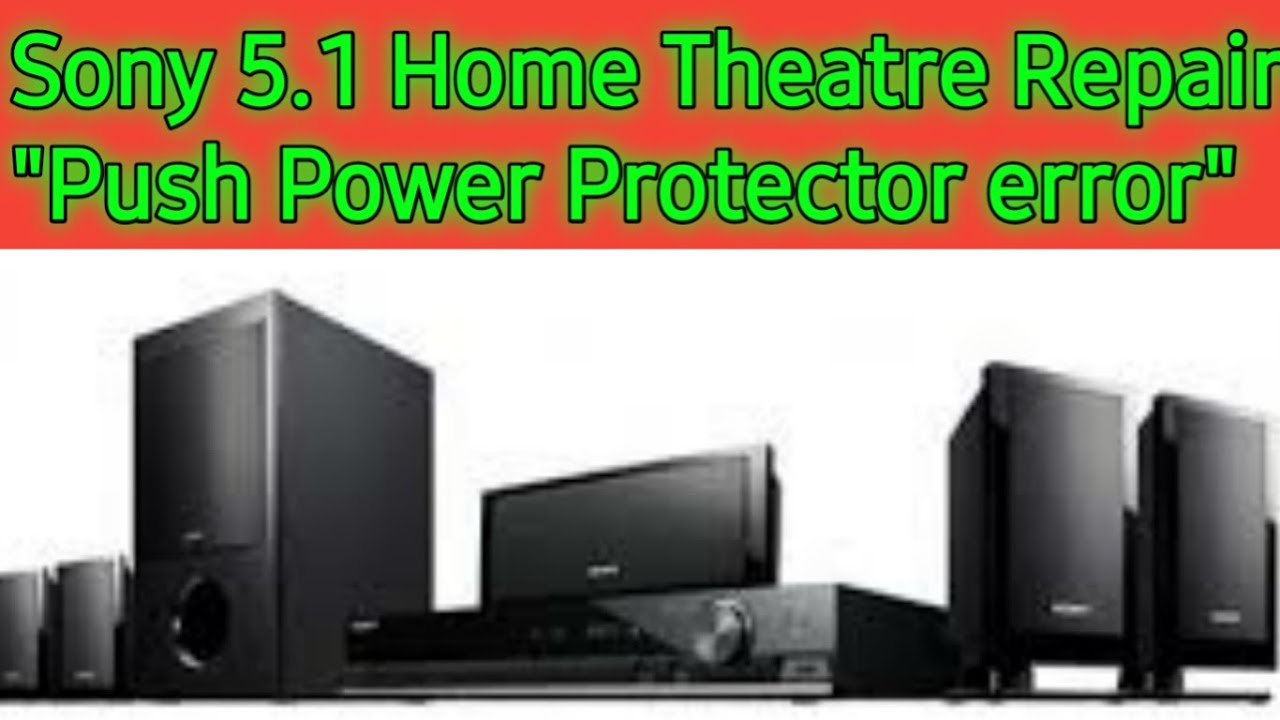 Sony 5.1 Home Theatre DVD Player Push Power Protector Error Repair #Push_Power_Protect