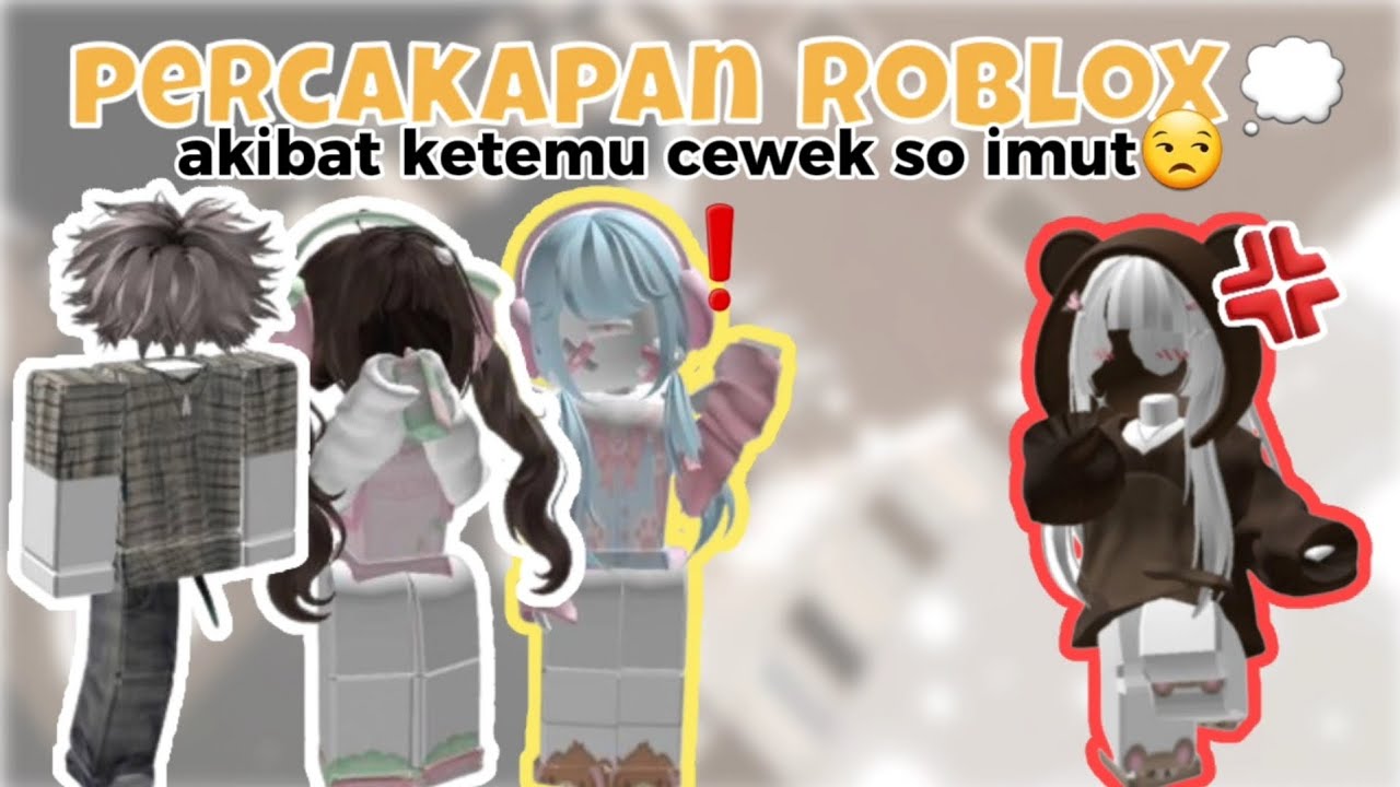 Percakapan Roblox💭||Akibat Ketemu Cewek Sok Imut😒[Roblox Indonesia🇮🇩]