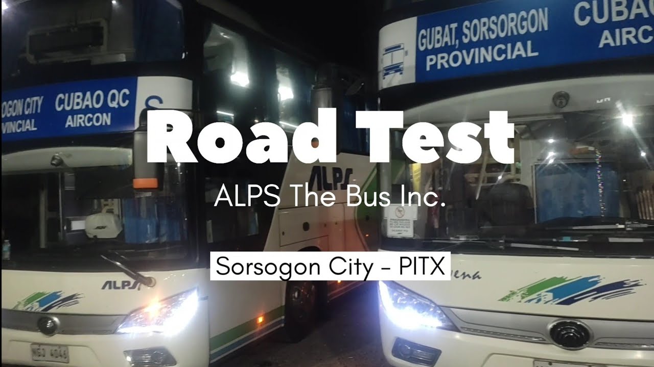 Road Test: ALPS The Bus Inc. (Sorsogon City - PITX)