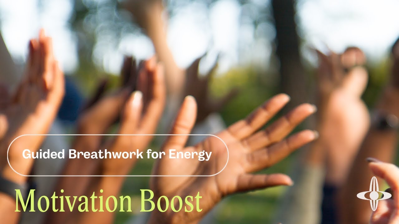 Motivation Boost |  Breathwork for Energy (9 minutes)