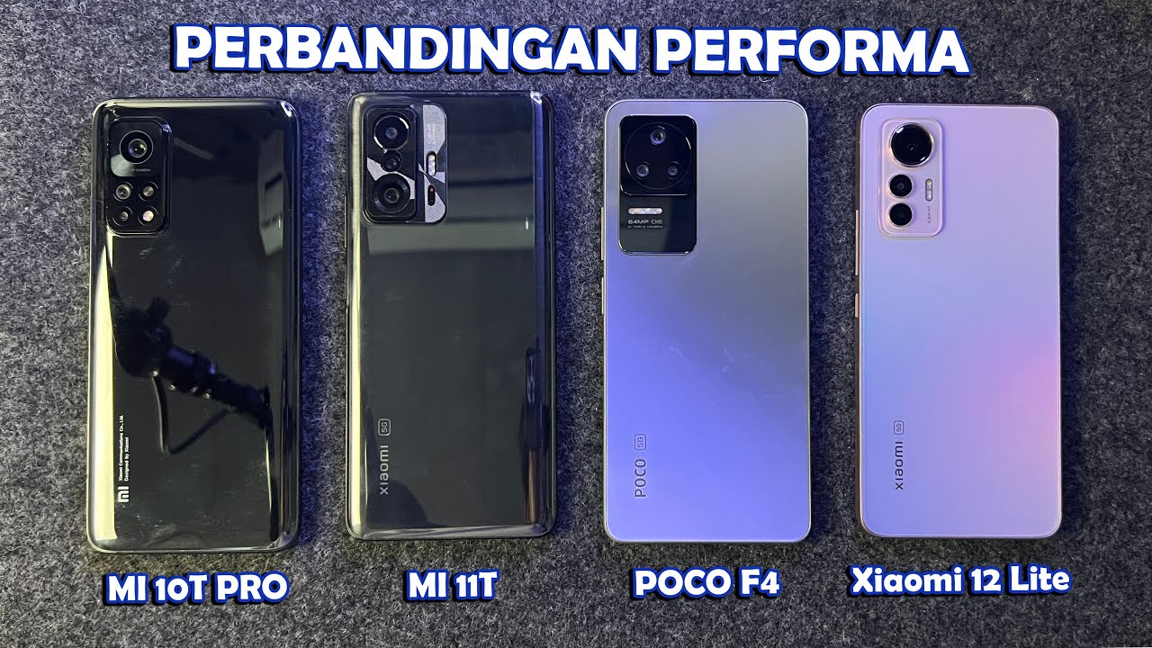 Compare Benchmark POCO F4 vs Xiaomi 12 Lite vs Mi 11T vs Mi 10T Pro