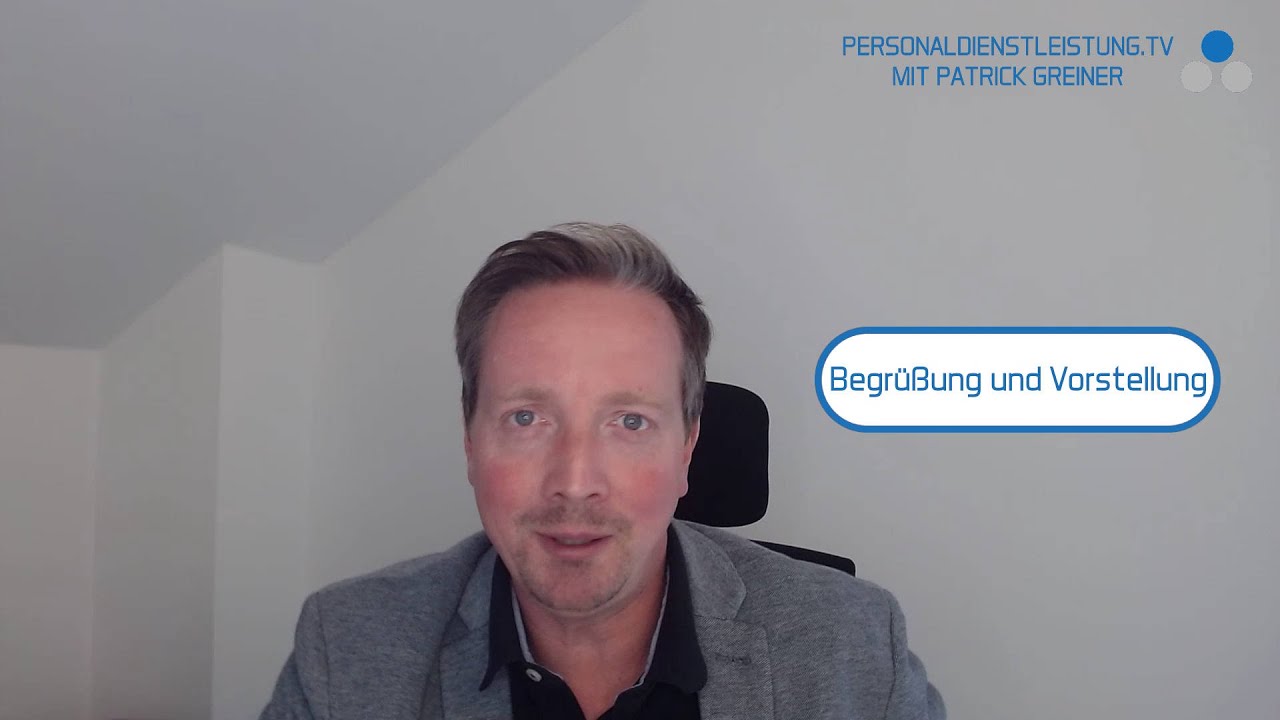 Begrüßung und Vorstellung | Personaldienstleistung.TV mit Patrick Greiner