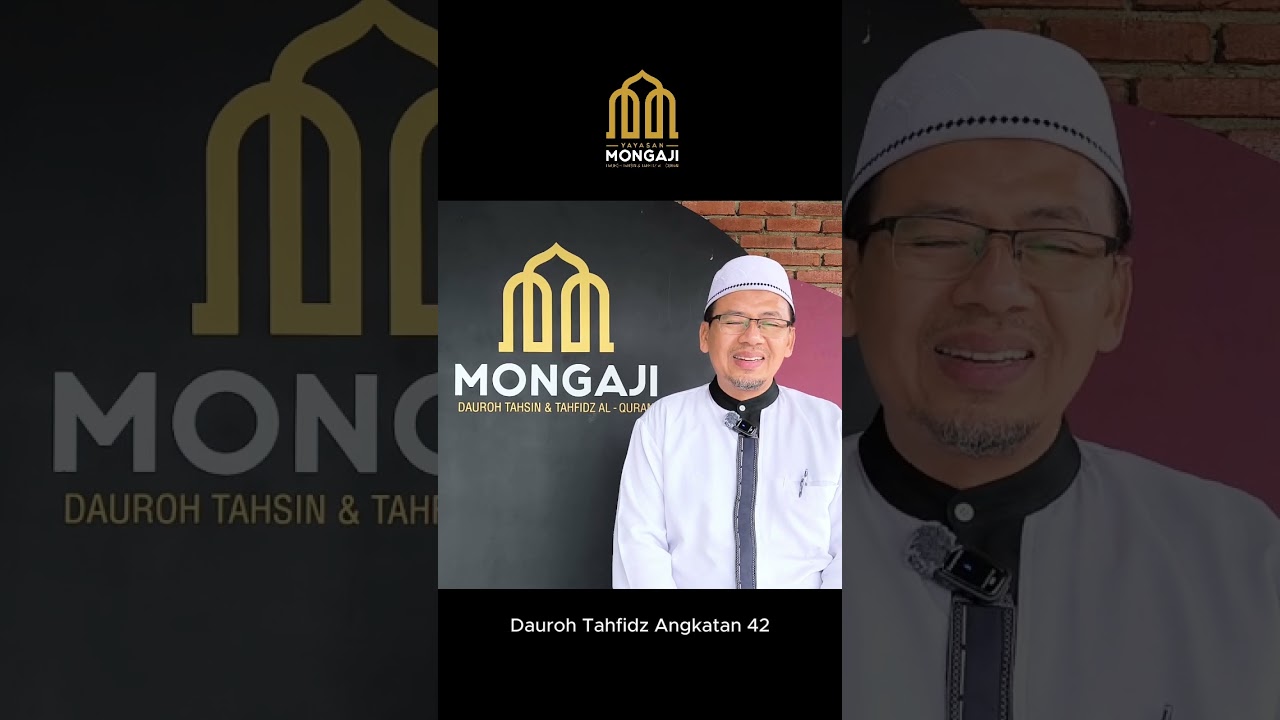 Testimoni Dauroh Mongaji Program Tahfidz Angkatan 42