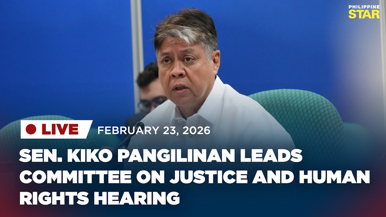 LIVESTREAM: Sen. Kiko Pangilinan leads Committee on Justice and Human Rights hearing (Feb. 23, 2026)