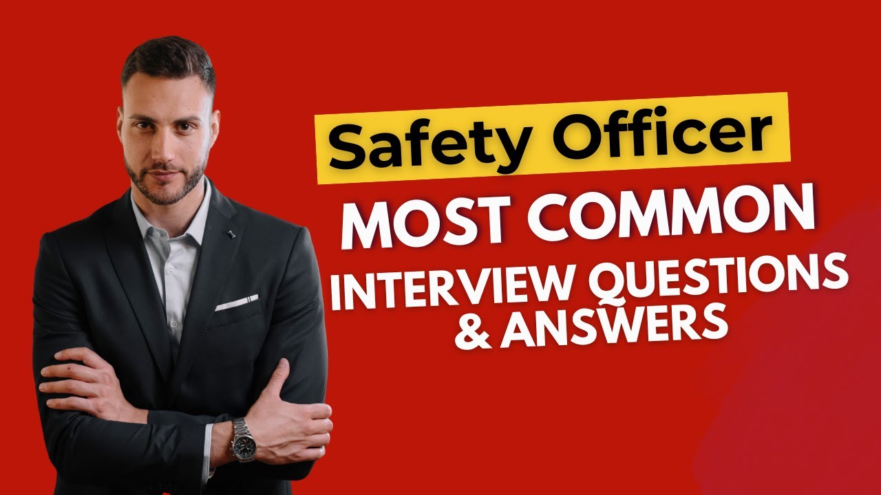Safety Officer Interview Questions and Answers for 2025