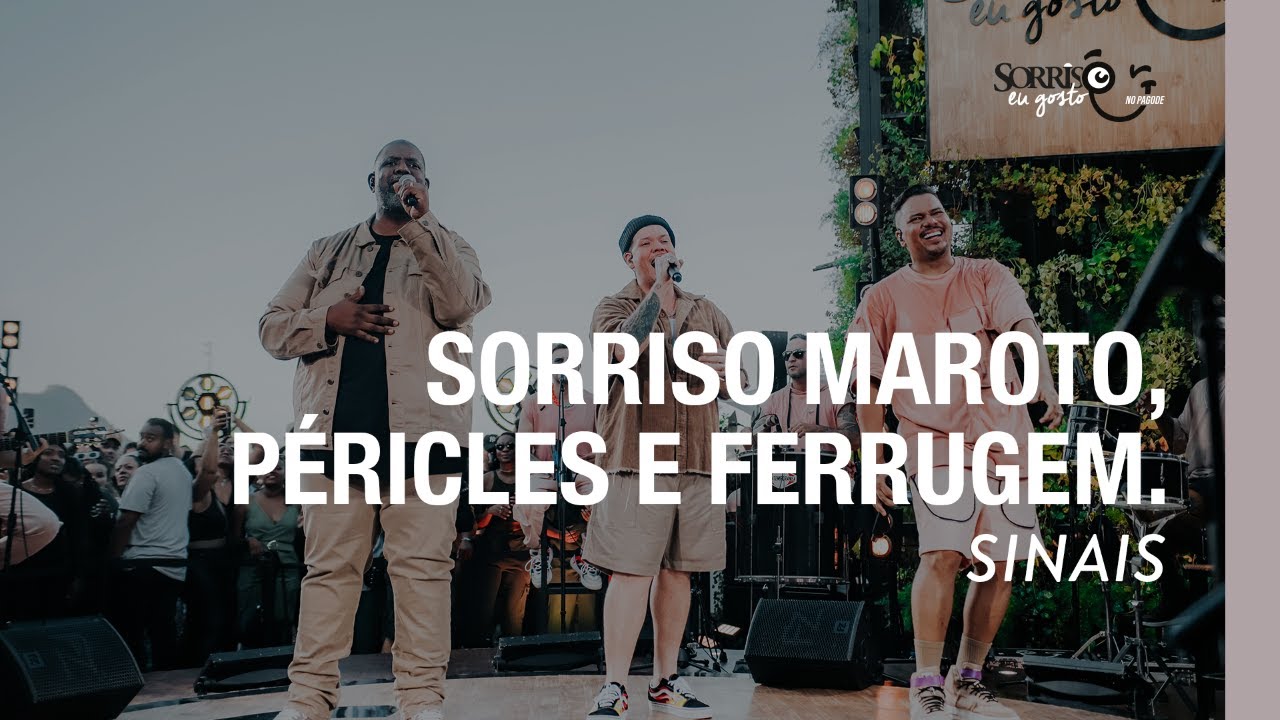 Sinais - Sorriso Maroto, Ferrugem, P&eacute;ricles (Sorriso Eu Gosto No Pagode)