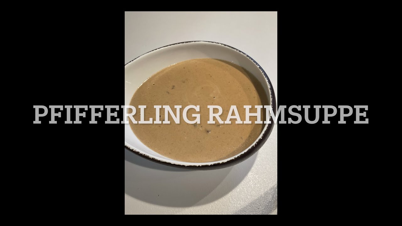 Pfifferling Rahmsuppe