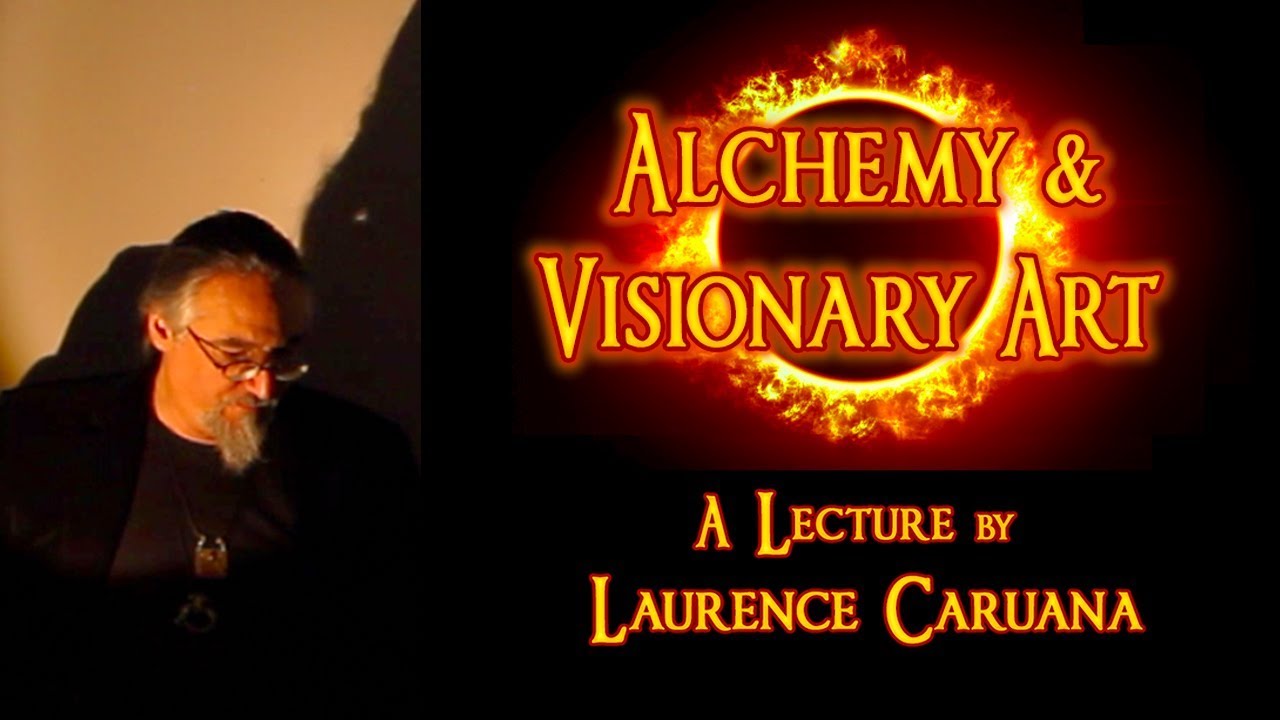 ALCHEMY AND VISIONARY ART - A Lecture Presentation by Laurence Caruana