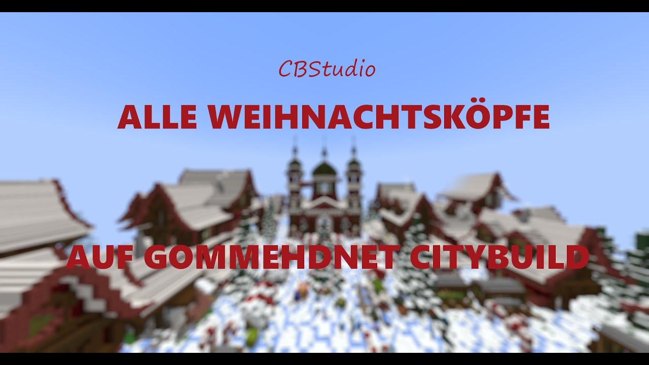 [Event Vorbei] ALLE Weihnachtsköpfe 2024 auf GommeHDnet Citybuild!