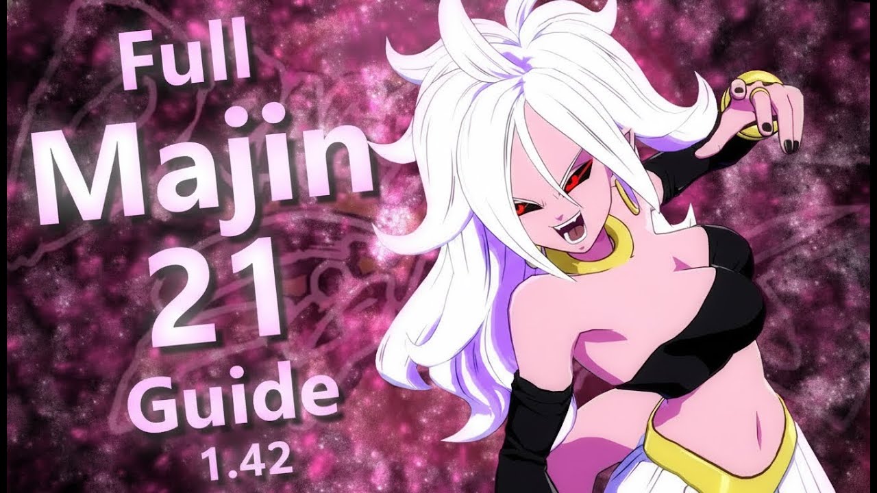DBFZ 1.42: Full Android 21 Guide (Combos, Mix, Pressure & more)
