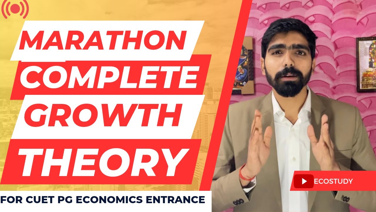 MARATHON Complete Growth Theory for CUET PG Economics Entrance 2024