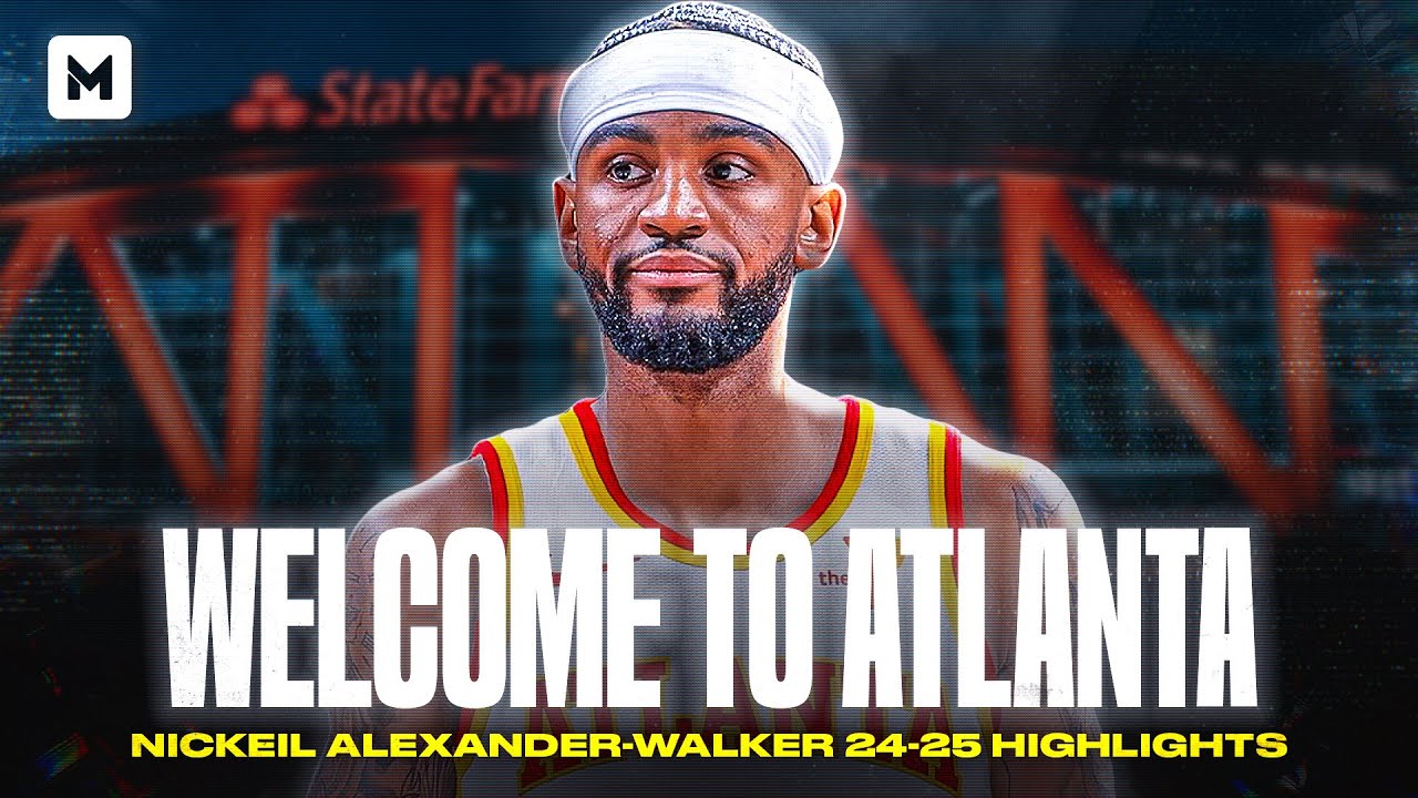 NICKEIL ALEXANDER-WALKER WELCOME TO THE HAWKS!!