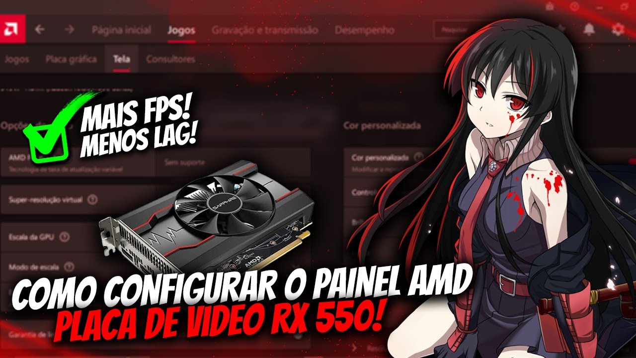 COMO CONFIGURAR O PAINEL DA AMD - A MELHOR CONFIGURAÇÃO PARA A RX 550! - 2025