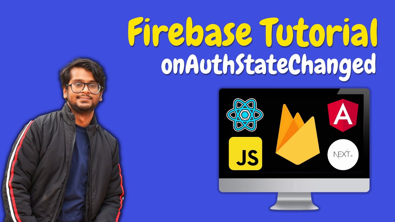 Firebase 9 Tutorial - Handling Authentication using onAuthStateChange