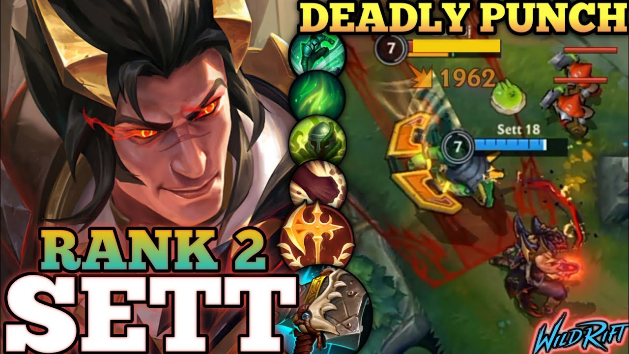 SETT DEADLY PUNCH EXECUTION! AGGRESSIVE TOPLANE MVP PLAY - TOP 2 GLOBAL SETT BY Sett 18 - WILD RIFT