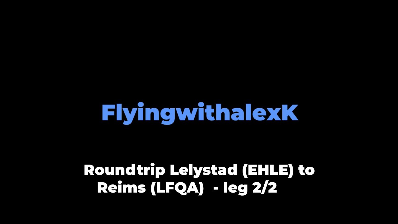 VFR Flight vlog - Reims (LFQA) from Lelystad (EHLE) in a Diamond DA40 with live ATC - leg 2/2