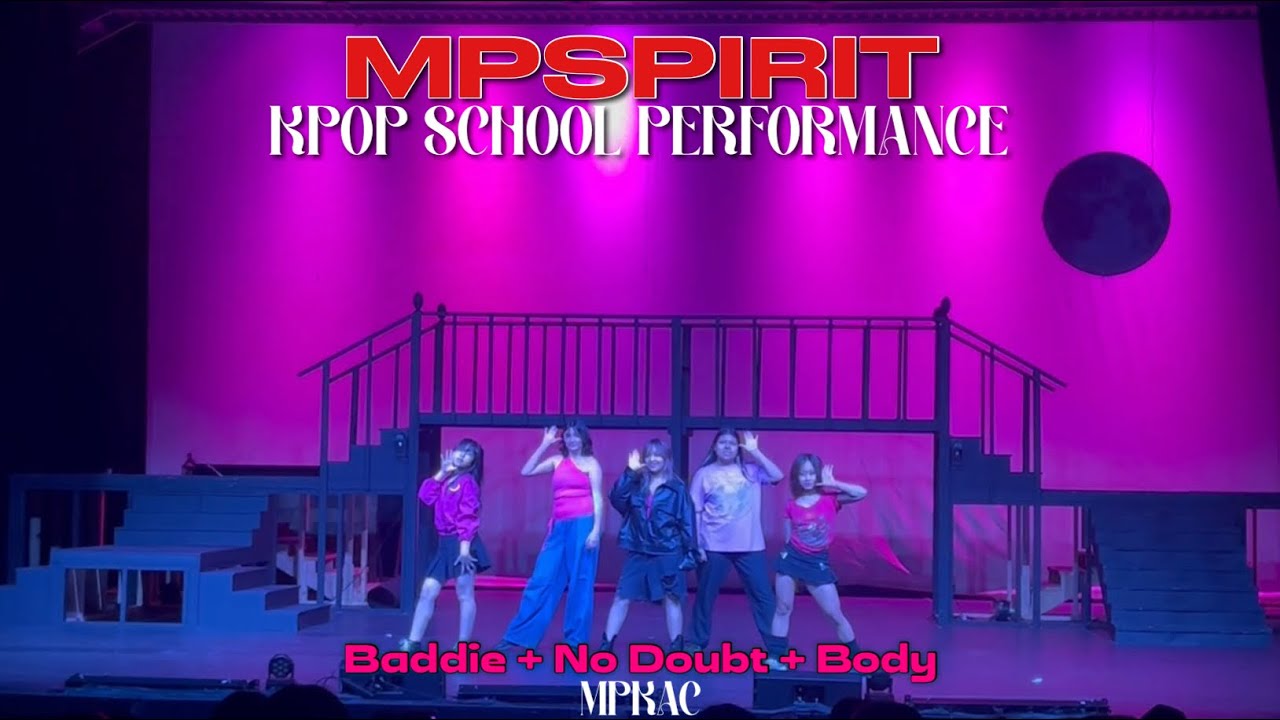 [Kpop School Performance] MPSpirit: Baddie + No Doubt + Body | MPKAC