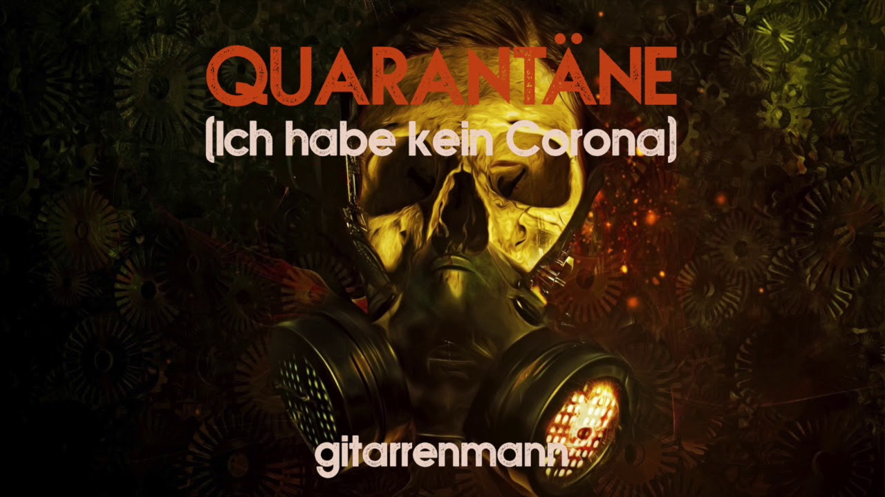 Gitarrenmann &ndash; Quarant&auml;ne (Ich habe kein Corona)