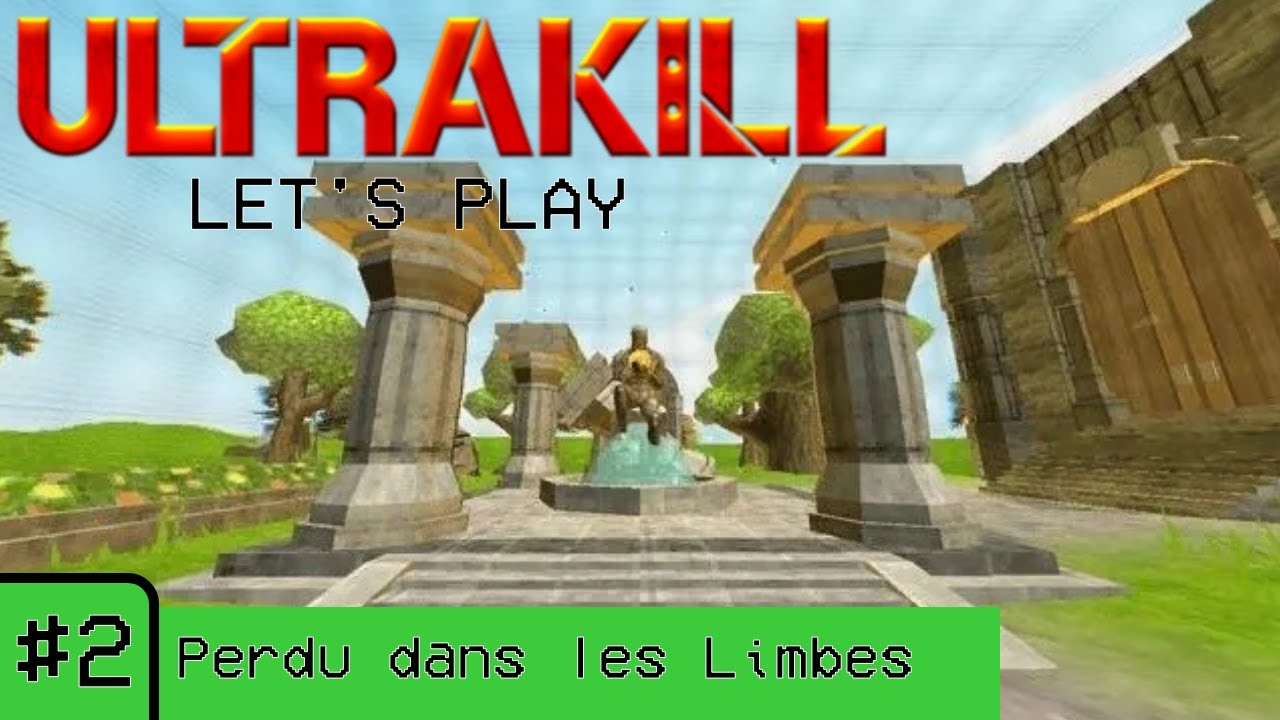 Perdu dans les Limbes | ULTRAKILL – Ep.2