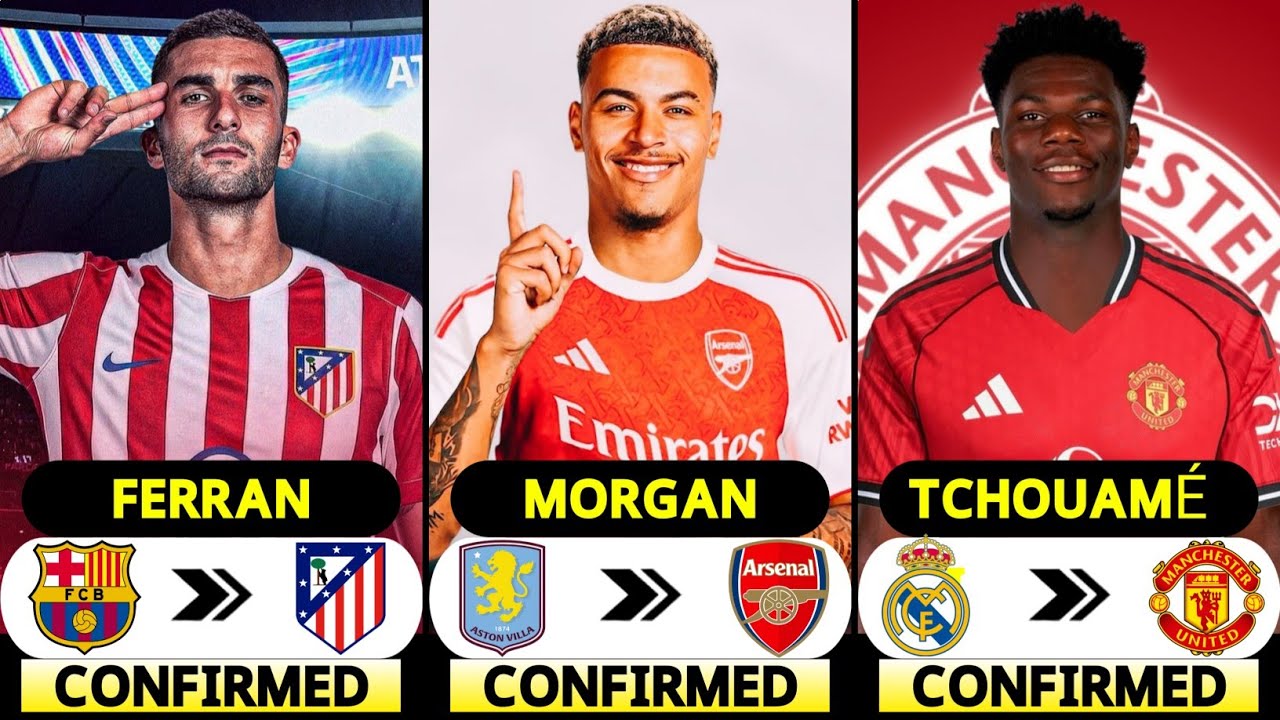 🚨LATEST CONFIRMED TRANSFER NEWS AND RUMOURS - SUMMER 2026 !🔥✅ FERRAN, MORGAN, TCHOUAME