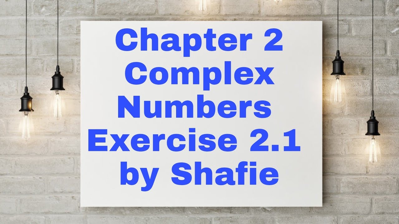 Math F4 Chapter 2 |Complex Numbers|#Exercise 2.1  (@hageacademy ) by Shafie