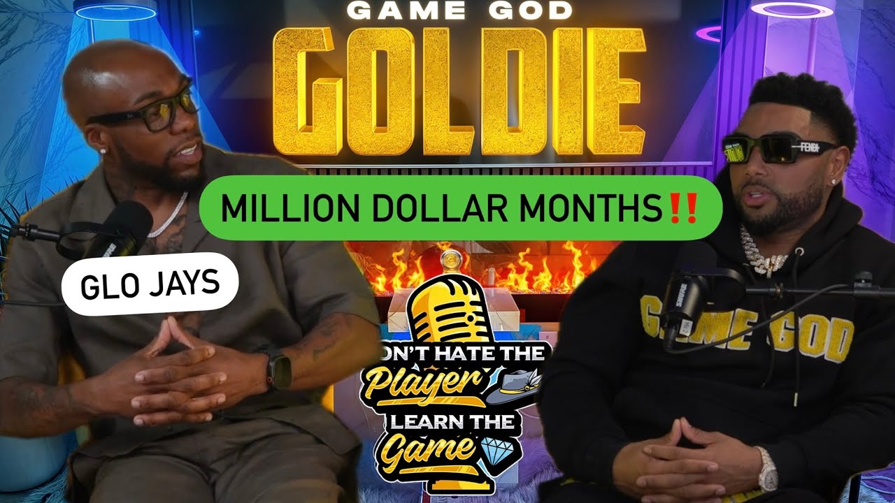 Glojay x Goldie: Glo Jay Makes $1M/Month at 25 and Tells Game God Goldie He DISAGREES - MAJOR GAME
