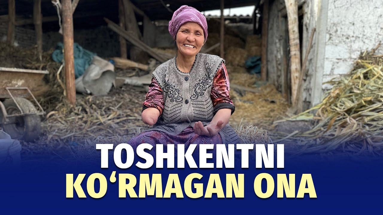 Toshkentni ko‘rmagan oqbo‘yralik dehqon ona hikoyasi