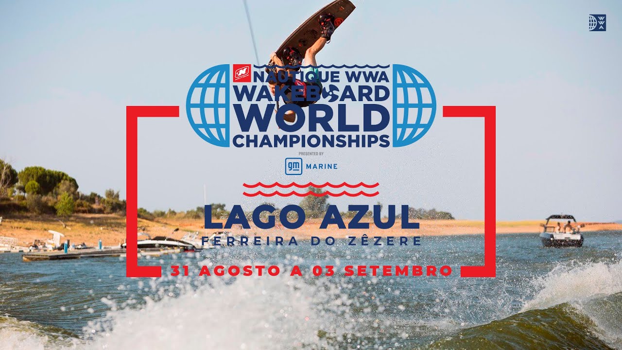 Nautique WWA Wakeboard World Championship presented by GM Marine 2023 - Lago Azul , Portugal