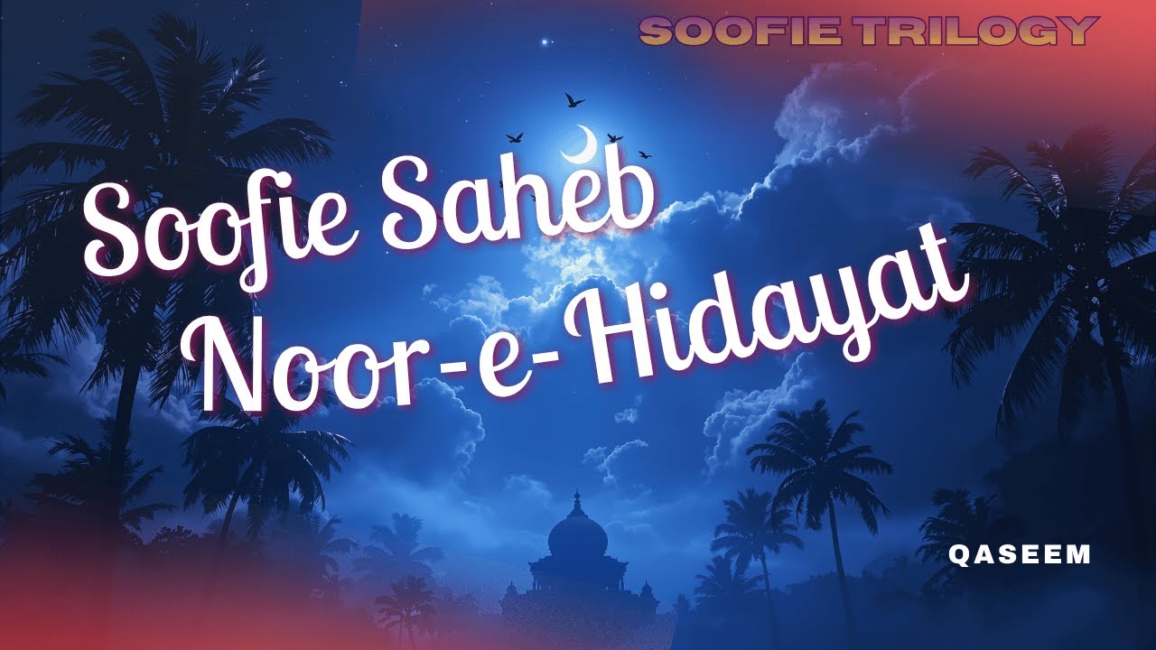 Soofie Saheb Noor-e-Hidayat | Qāseem