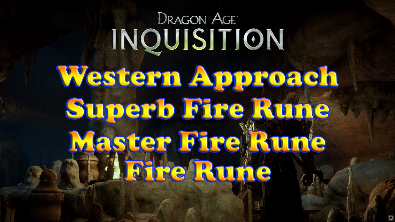 Dragon Age: Inquisition - Fire Rune, Master Fire Rune, Superb Fire Rune - Western Approach