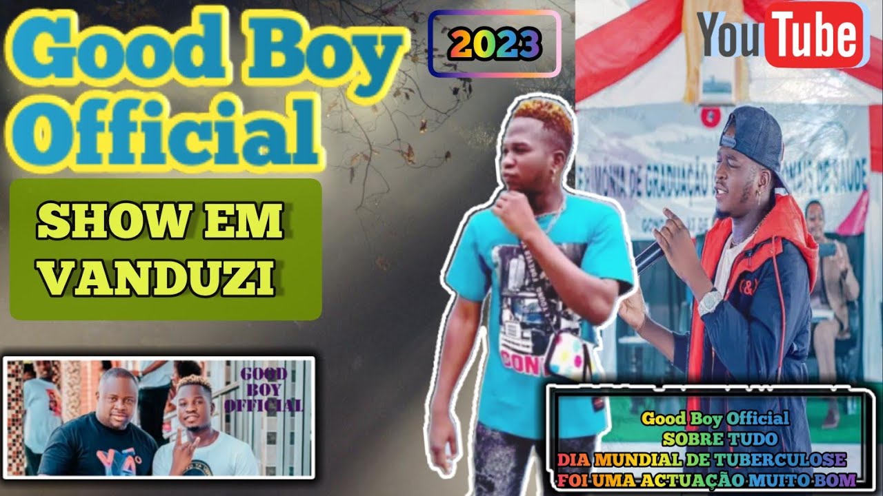 Good Boy Official - Show Em Chimoio [ Parte 1] Alusivo dia da Cidade 🇲🇿