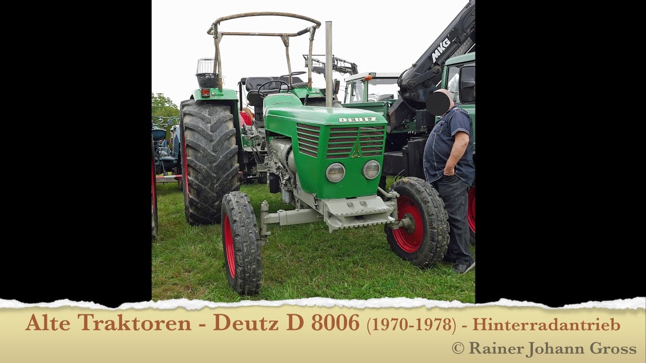 Alte Traktoren - Deutz D 8006 (1970-1978) - Hinterradantrieb