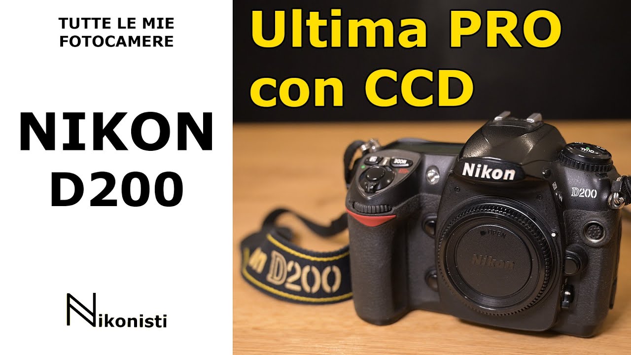 Nikon D200 - ultima professionale* con sensore CCD