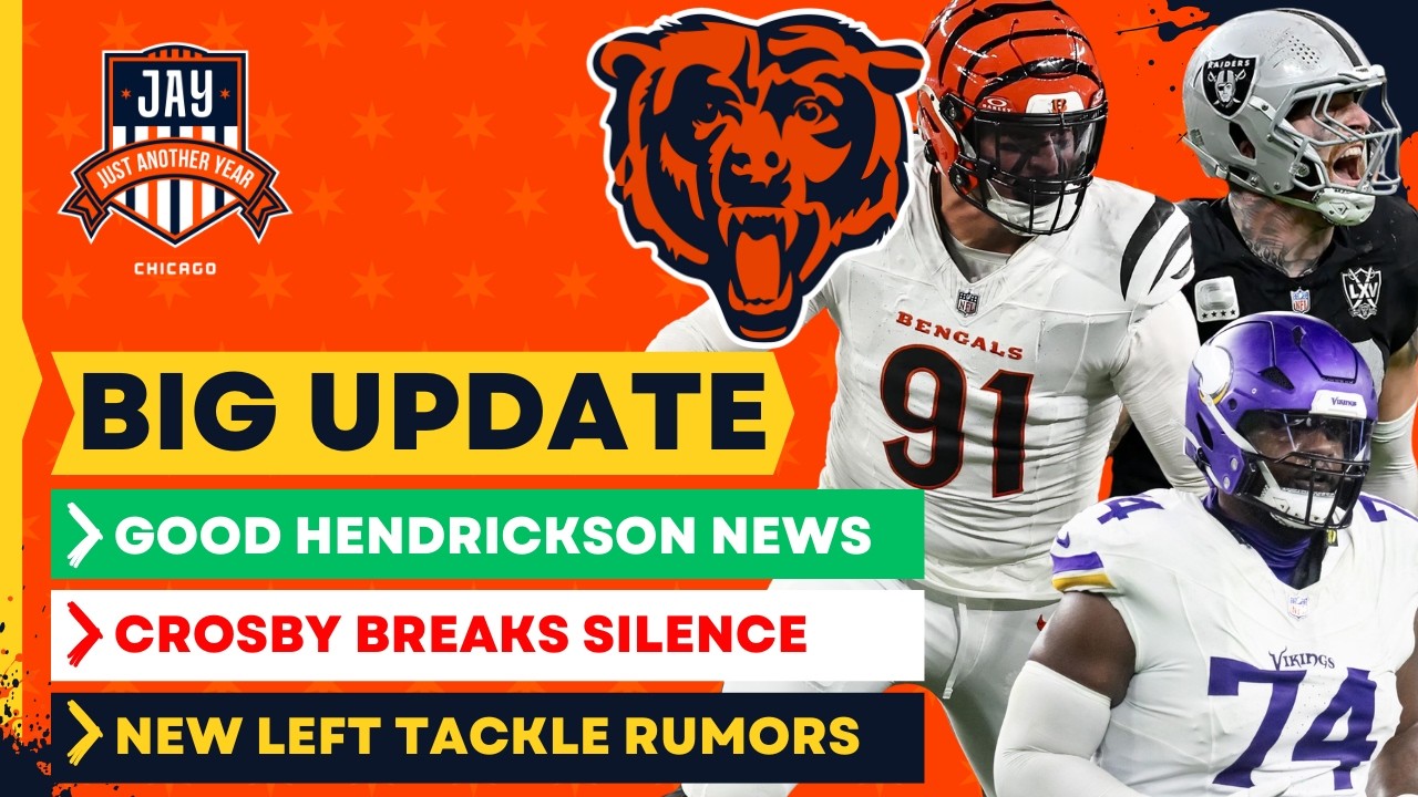 Bears Get GOOD NEWS Around Trey Hendrickson + Crosby Breaks his Silence & Bears Linked to Veteran LT