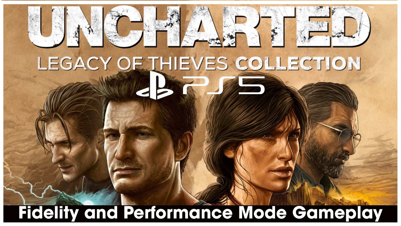 Uncharted: Legacy of Thieves Collection | PS5 | Fidelity and Performance Modes | 4K