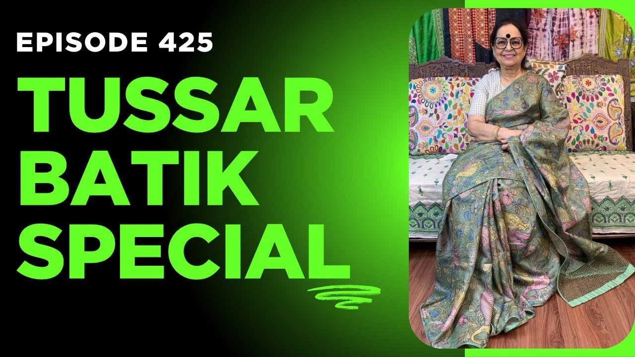 Green House || TUSSAR BATIK SPECIAL || Epi-425 ||
