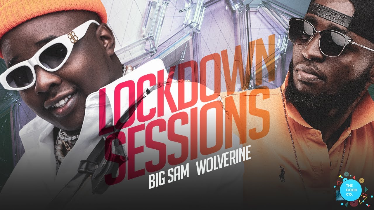 The Lockdown Sessions ft Big Sam & Wolverine #February