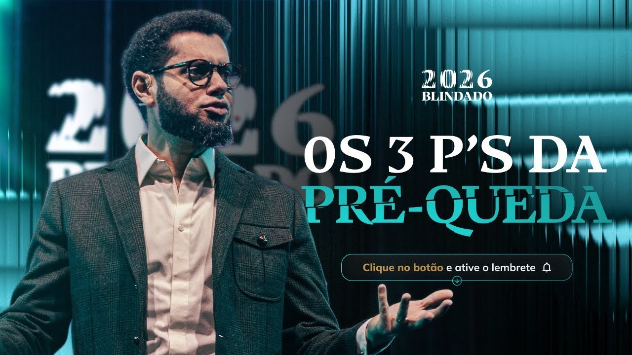 Reprise: Os 3 P’s da Pré-Queda
