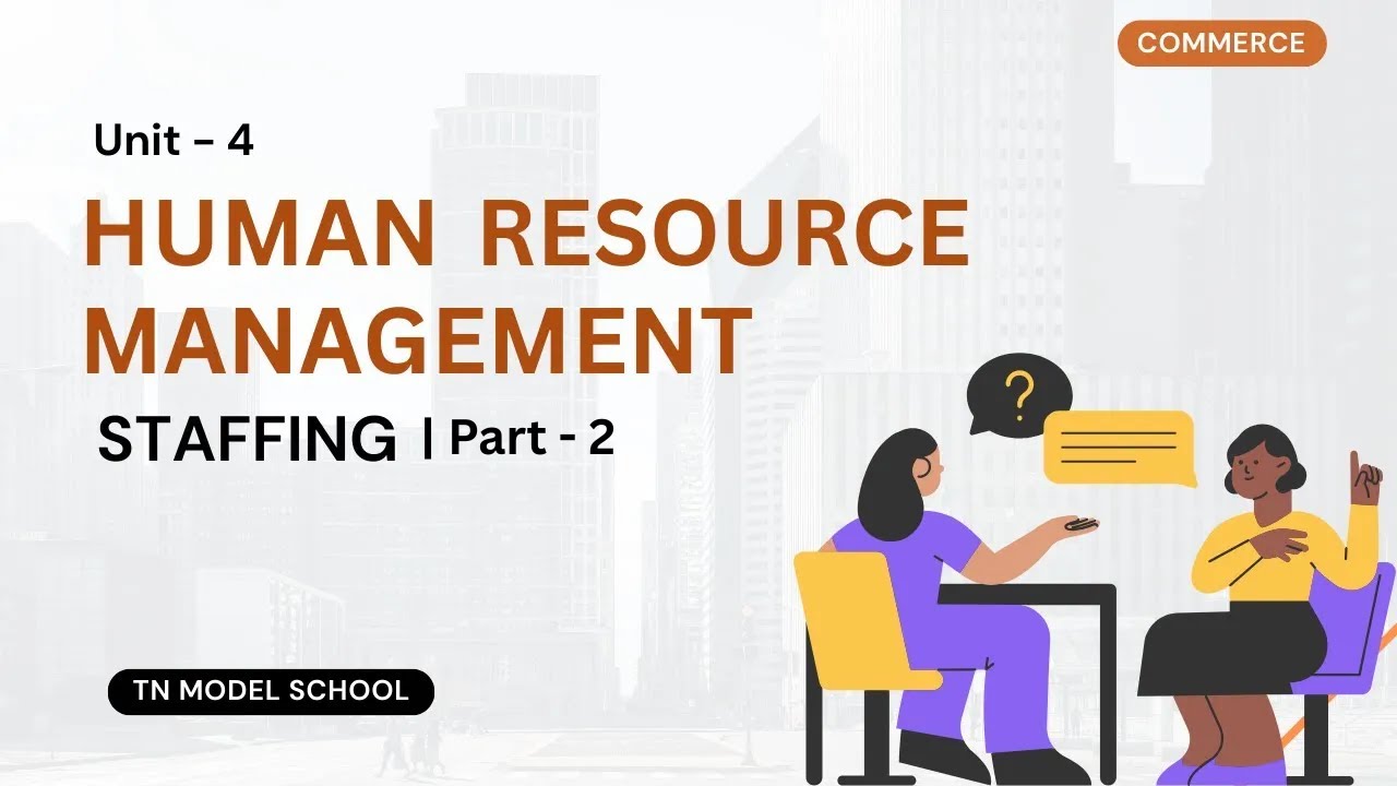 Human Resource Management - Staffing | Part - 2 | CUET Portion | Commerce | TN Model School