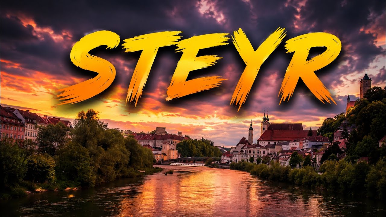 Steyr – Where History Meets Beauty