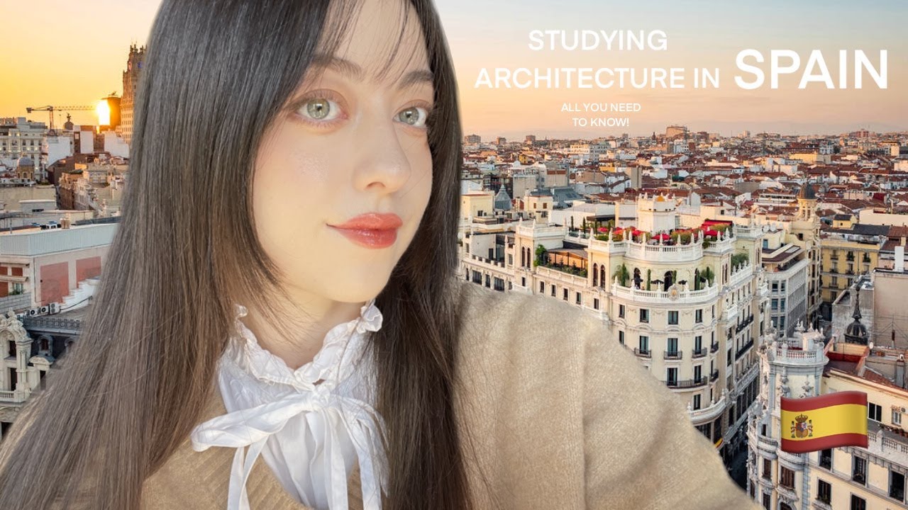 Studying architecture in SPAIN (all you need to know)