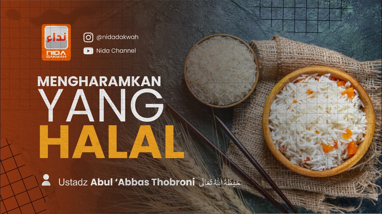 36. (KITAB MASAIL JAHILIYAH) MENGHARAMKAN YANG HALAL - Ustadz Abul 'Abbas Thobroni